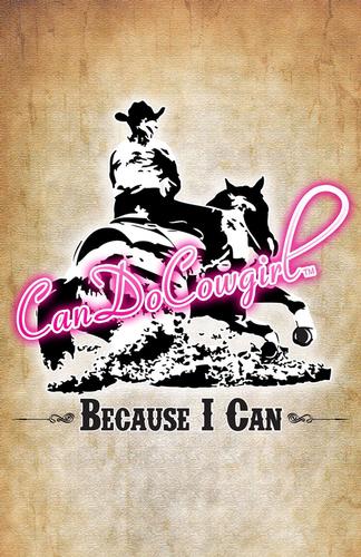 CanDoCowgirl Poster - Because I Can